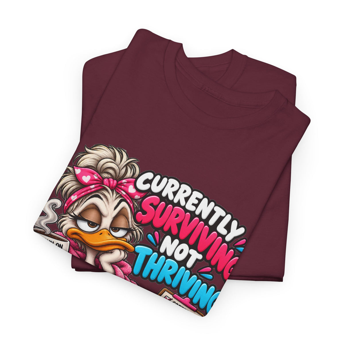 Surviving Not Thriving T‑Shirt