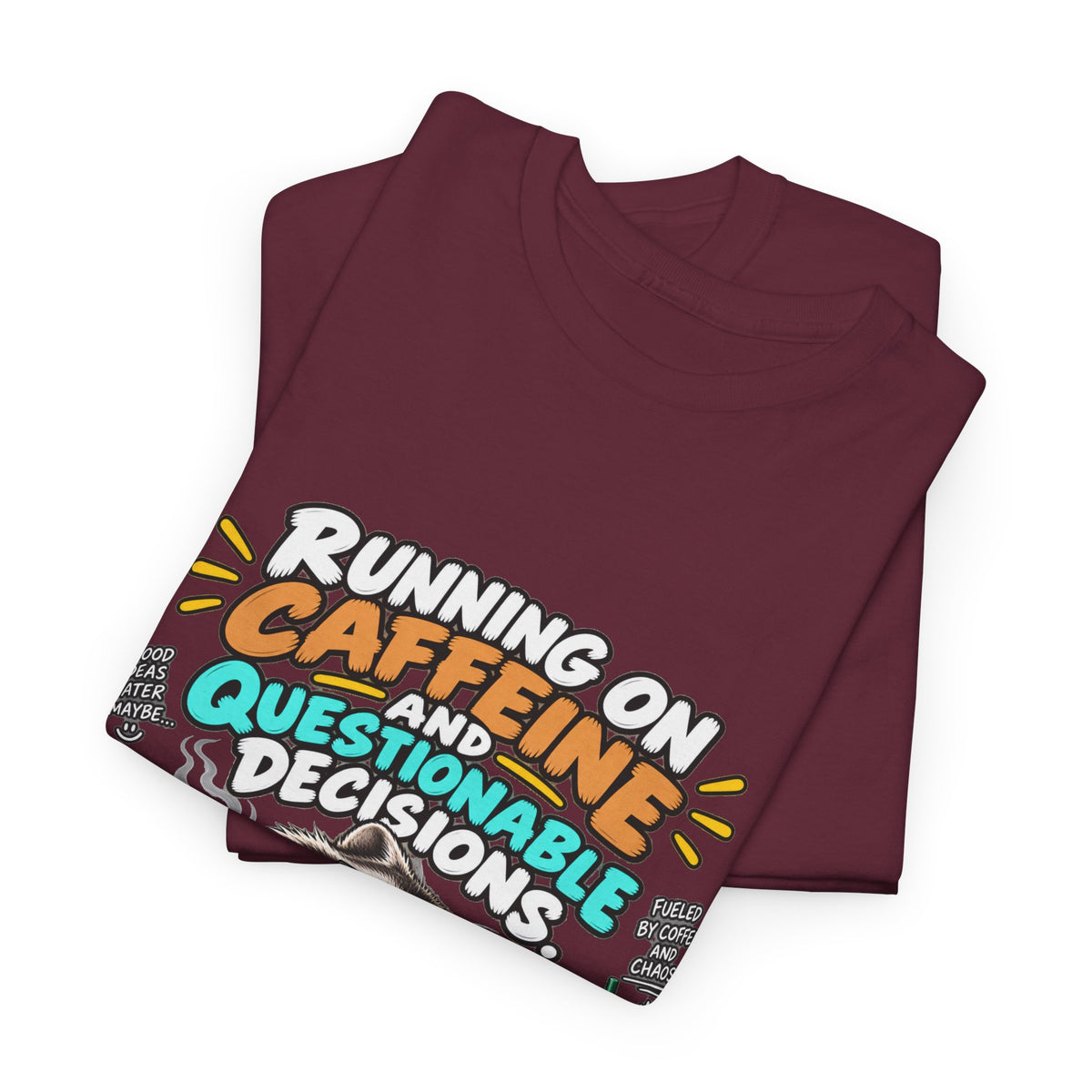 Caffeine & Questionable Decisions T-Shirt