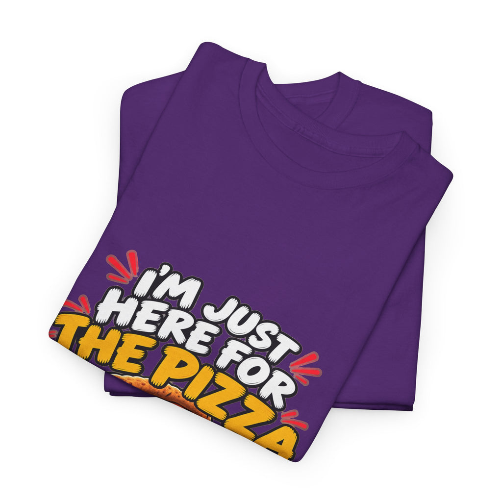 Pizza Lover Tee — “I’m Just Here For The Pizza” Graphic T-Shirt