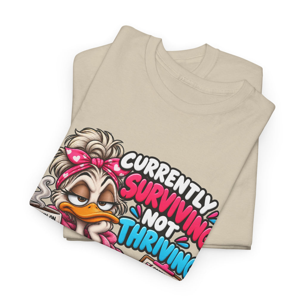 Surviving Not Thriving T‑Shirt