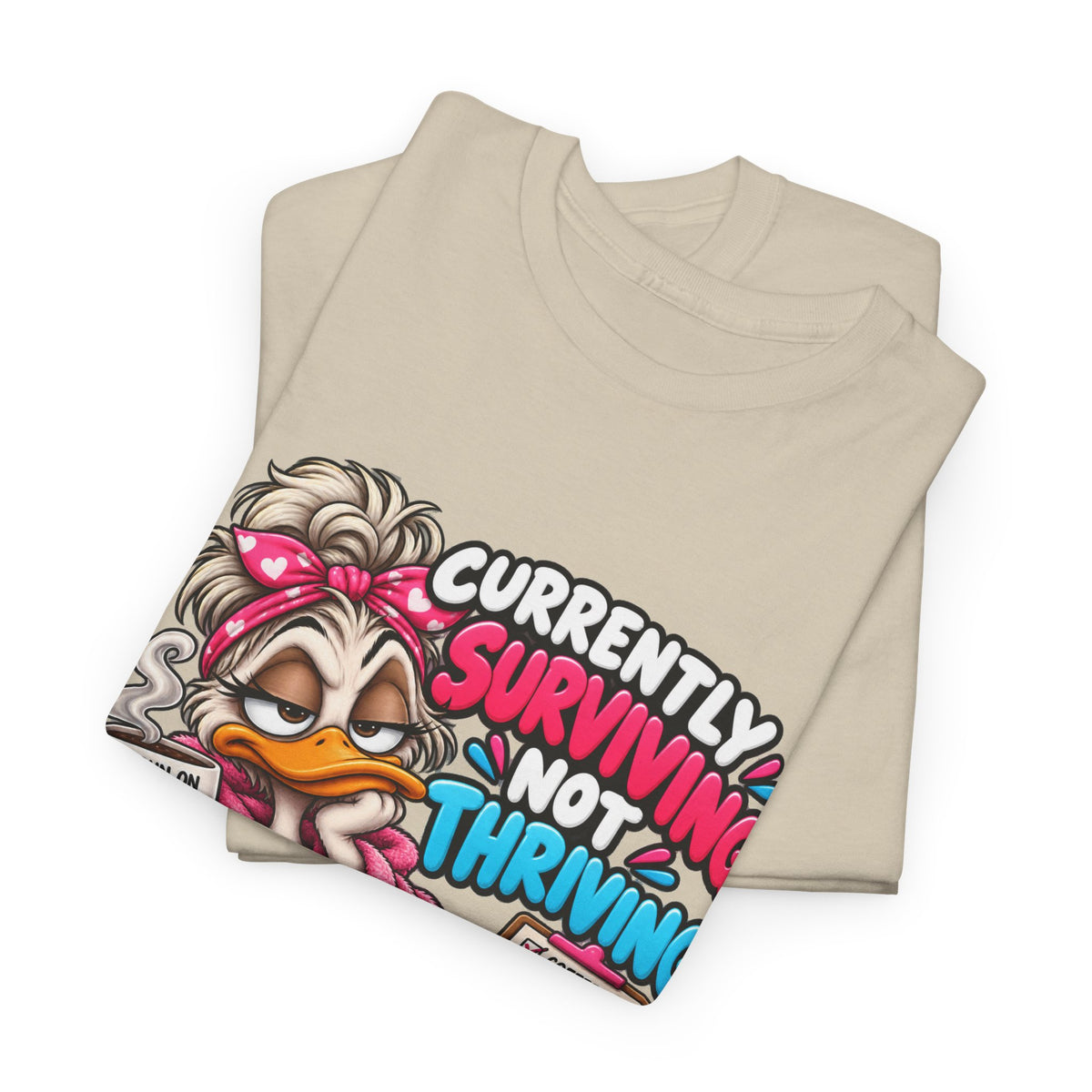 Surviving Not Thriving T‑Shirt