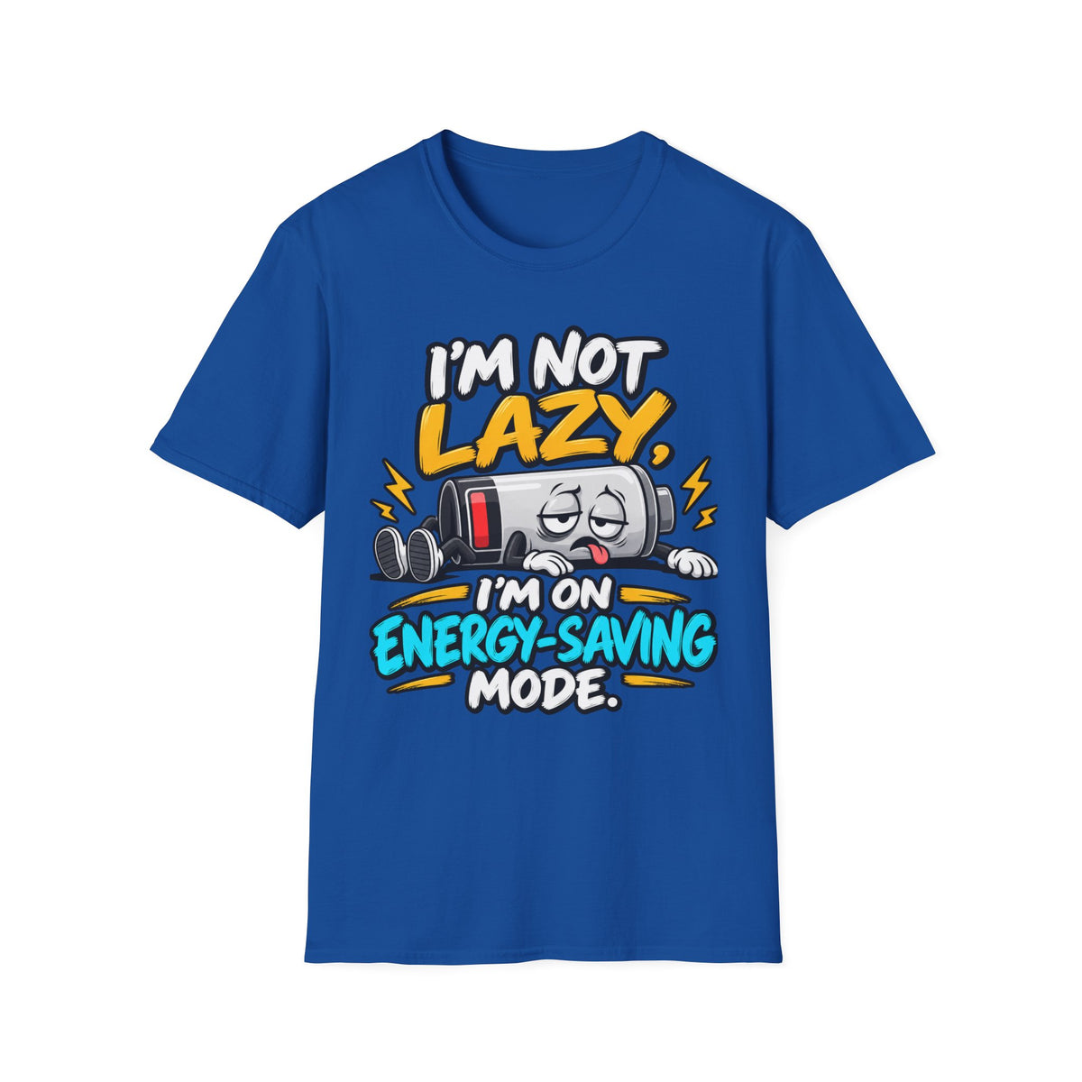 I'm Not Lazy I'm On Energy-Saving Mode T-Shirt