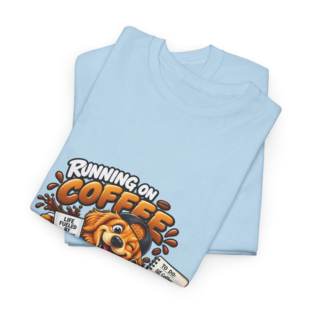 Coffee Chaos T-Shirt — "Running on Coffee, Chaos & Bad Decisions" Cute Dog Graphic Tee