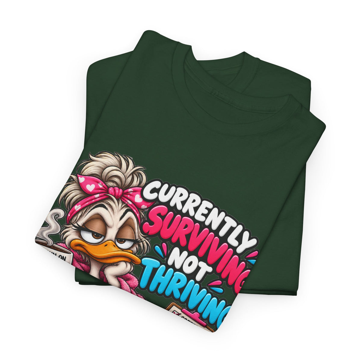 Surviving Not Thriving T‑Shirt