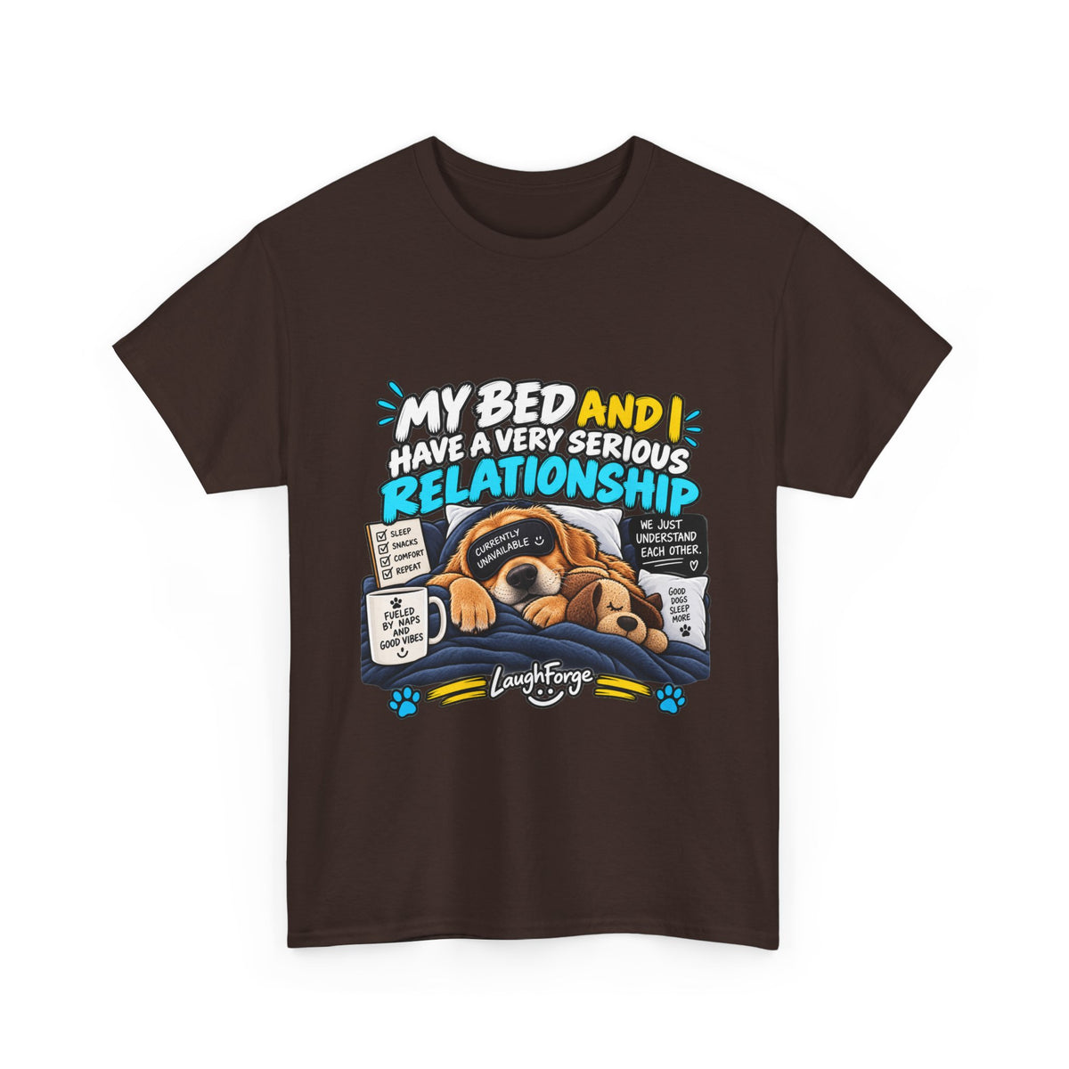 My Bed and I Have a Very Serious Relationship T-Shirt – Funny Dog Nap Lover Tee
