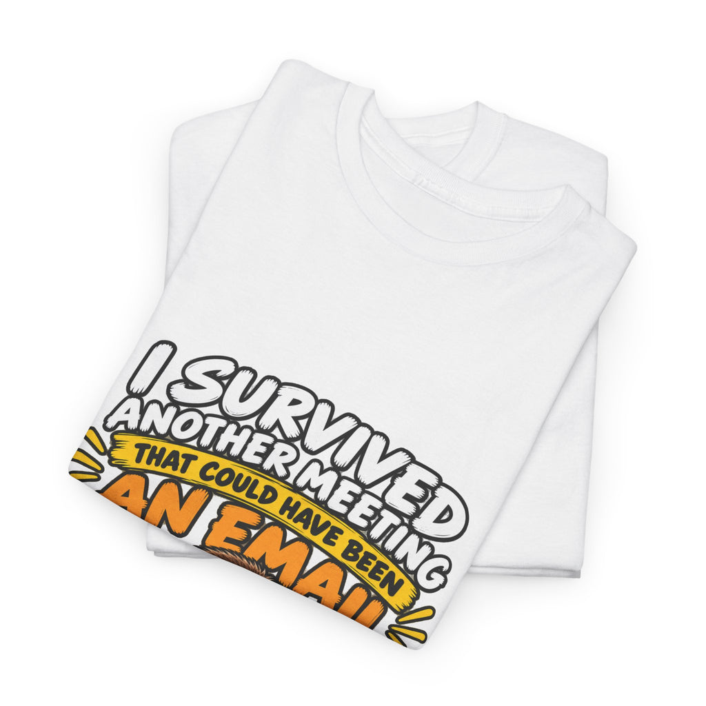 I Survived Another Meeting That Could Have Been An Email T-Shirt — Funny Office Sloth Tee for Remote Workers & Coworkers
