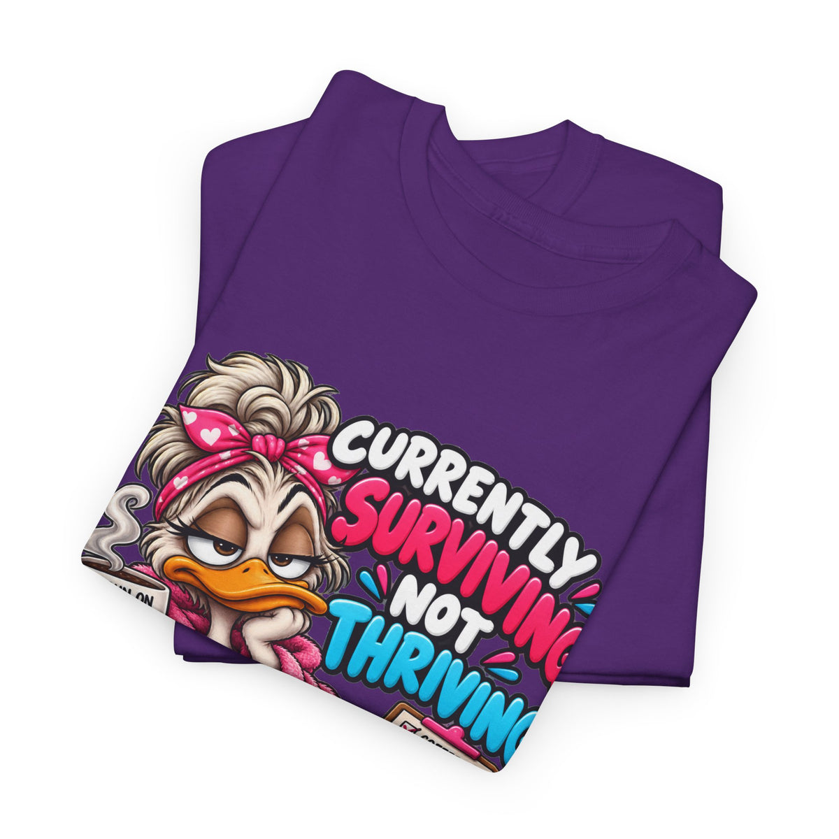 Surviving Not Thriving T‑Shirt