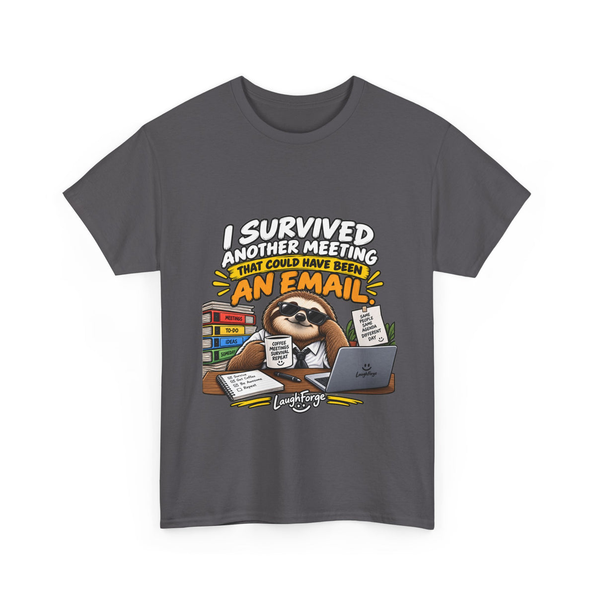I Survived Another Meeting That Could Have Been An Email T-Shirt — Funny Office Sloth Tee for Remote Workers & Coworkers