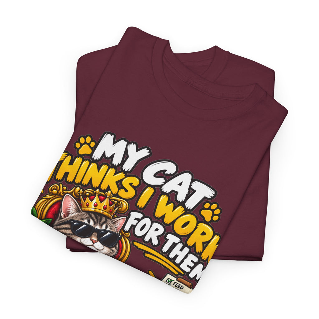 My Cat Thinks I Work For Them T-Shirt — Cute Cat Lover Graphic Tee
