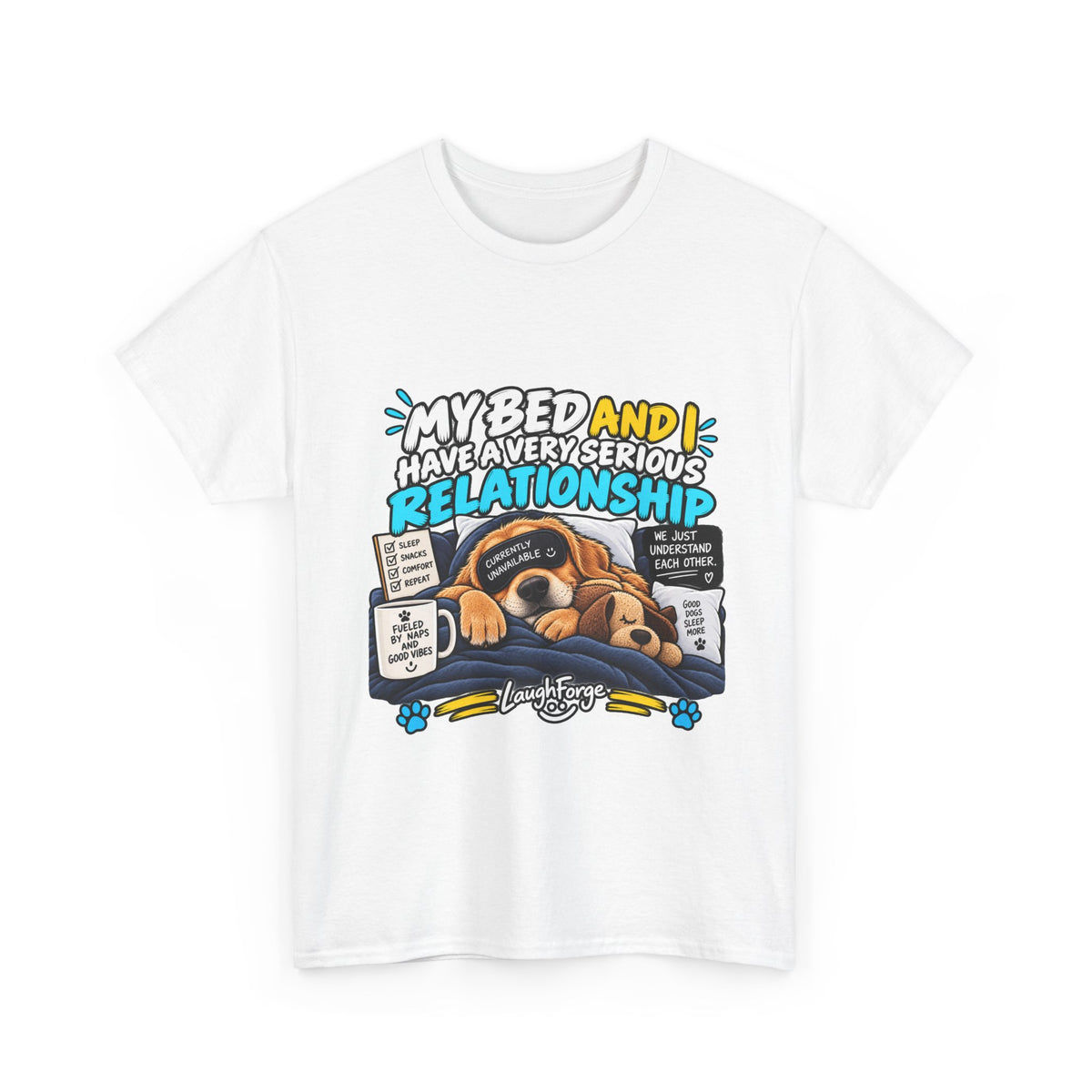 My Bed and I Have a Very Serious Relationship T-Shirt – Funny Dog Nap Lover Tee