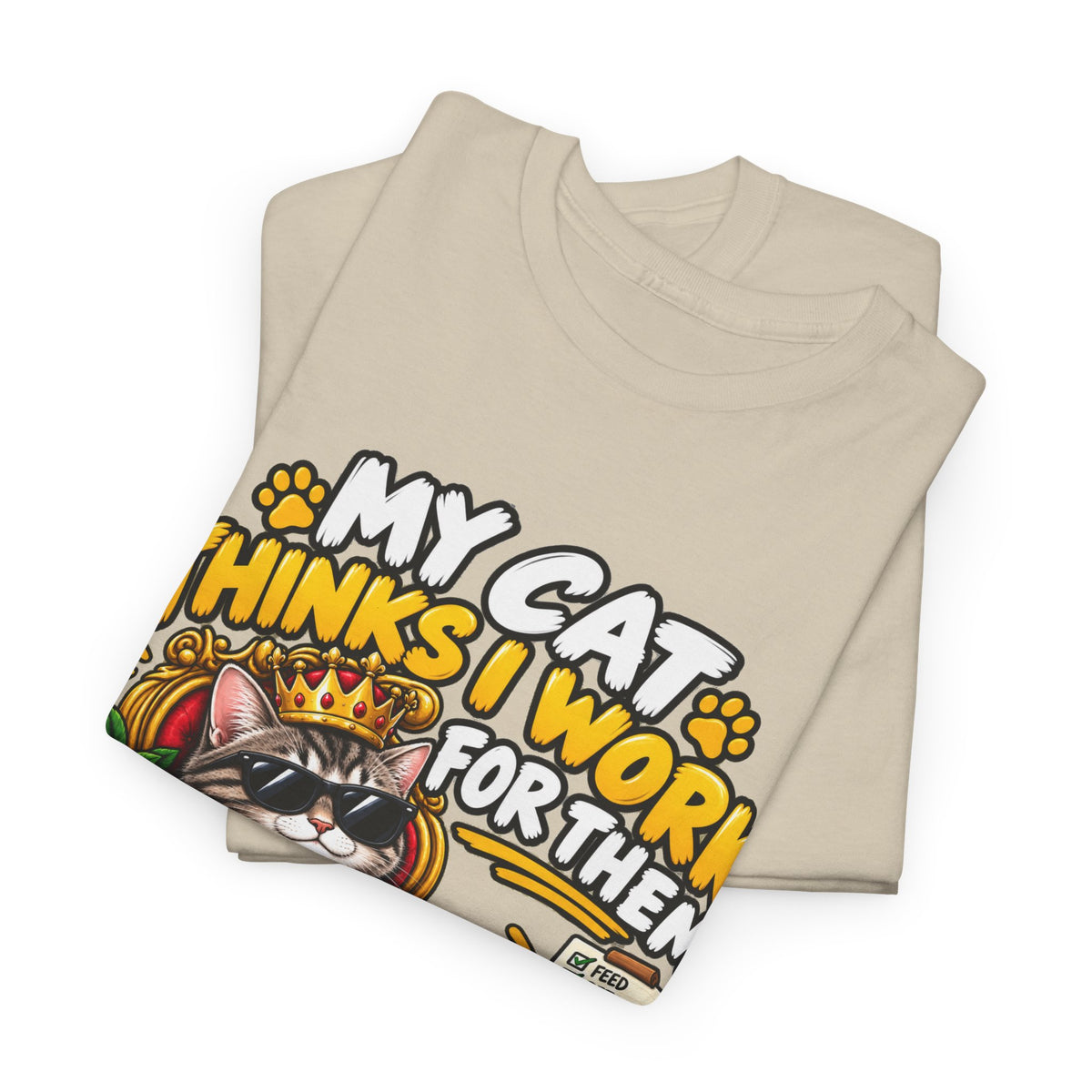 My Cat Thinks I Work For Them T-Shirt — Cute Cat Lover Graphic Tee