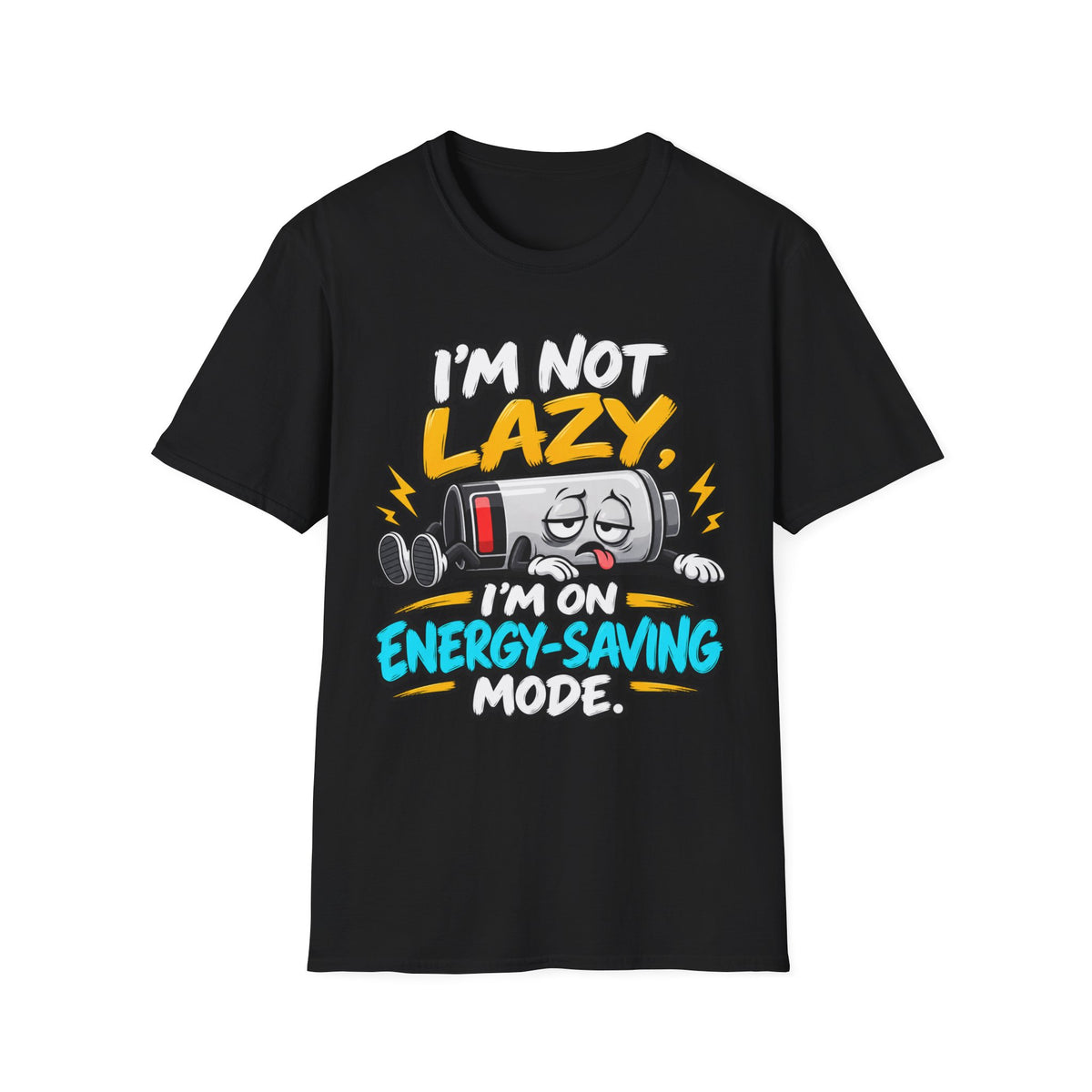 I'm Not Lazy I'm On Energy-Saving Mode T-Shirt