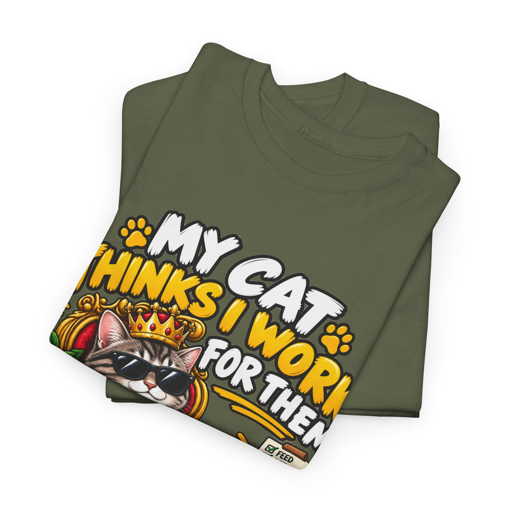 My Cat Thinks I Work For Them T-Shirt — Cute Cat Lover Graphic Tee