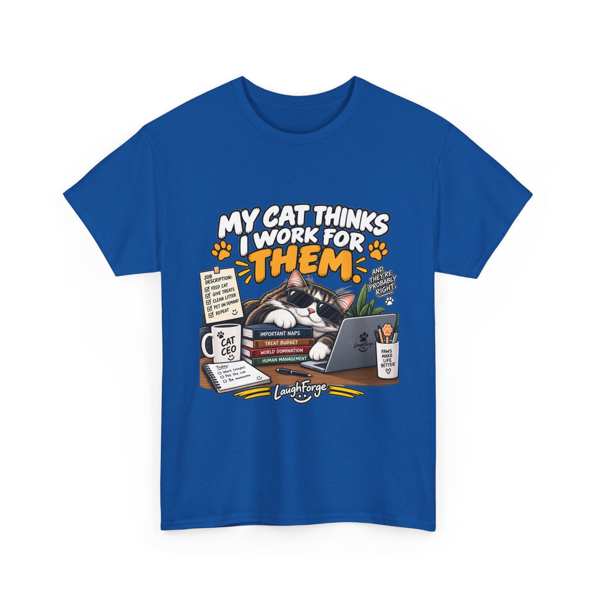 My Cat Thinks I Work For Them T-Shirt — Funny Cat Lover Tee
