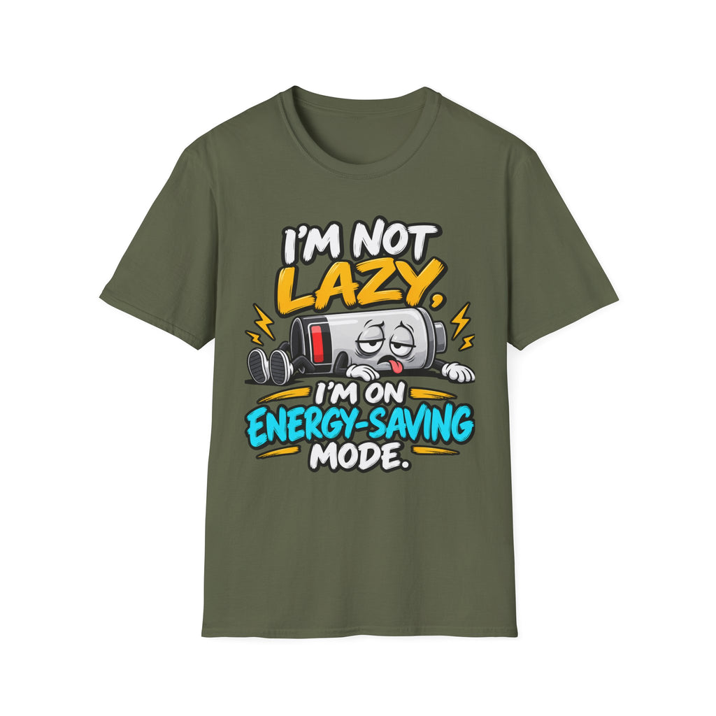 I'm Not Lazy I'm On Energy-Saving Mode T-Shirt