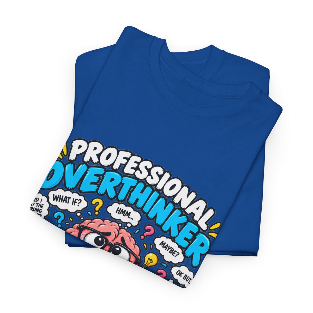 Overthinker T‑Shirt — “Professional Overthinker: It’s a Full‑Time Job” Graphic Tee