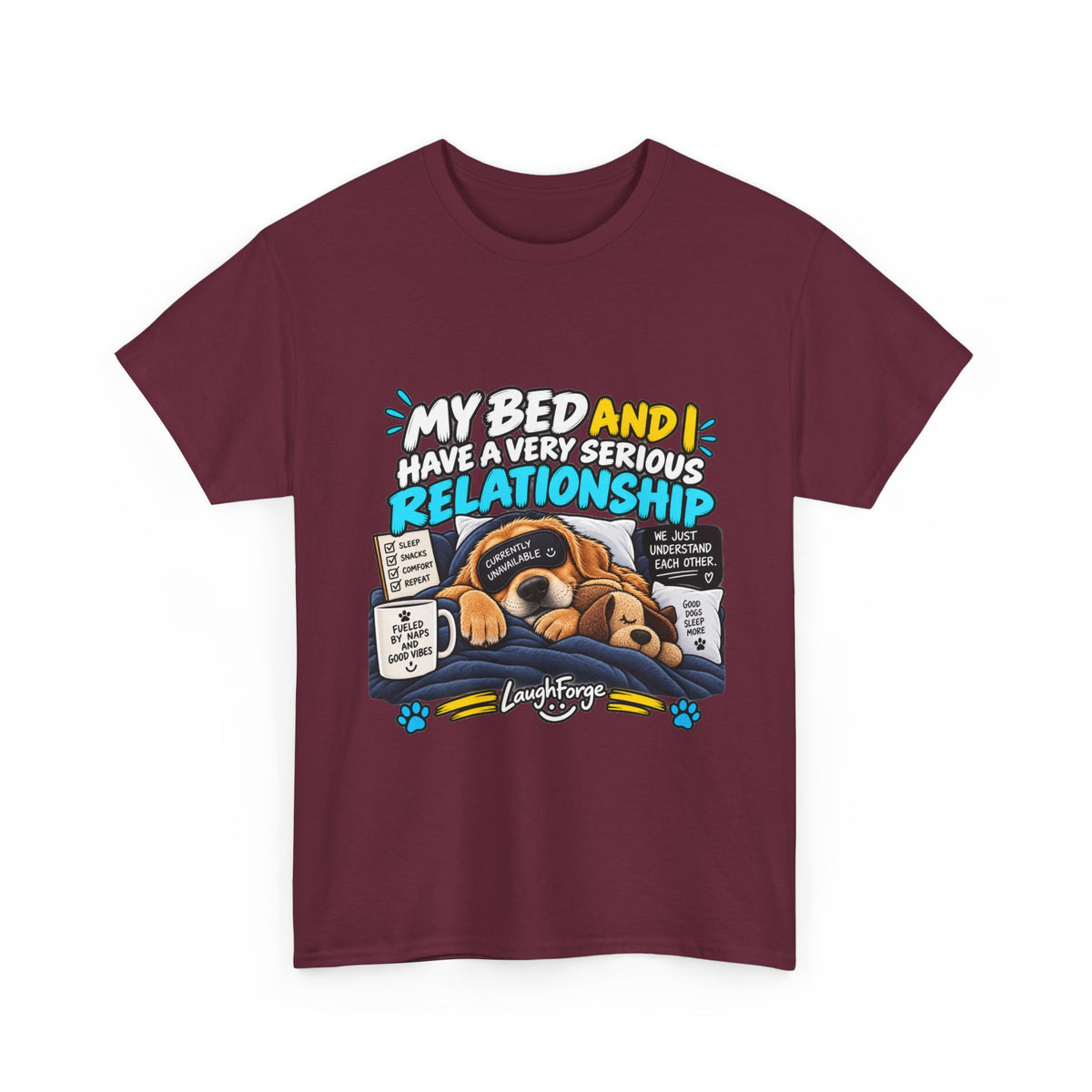 My Bed and I Have a Very Serious Relationship T-Shirt – Funny Dog Nap Lover Tee