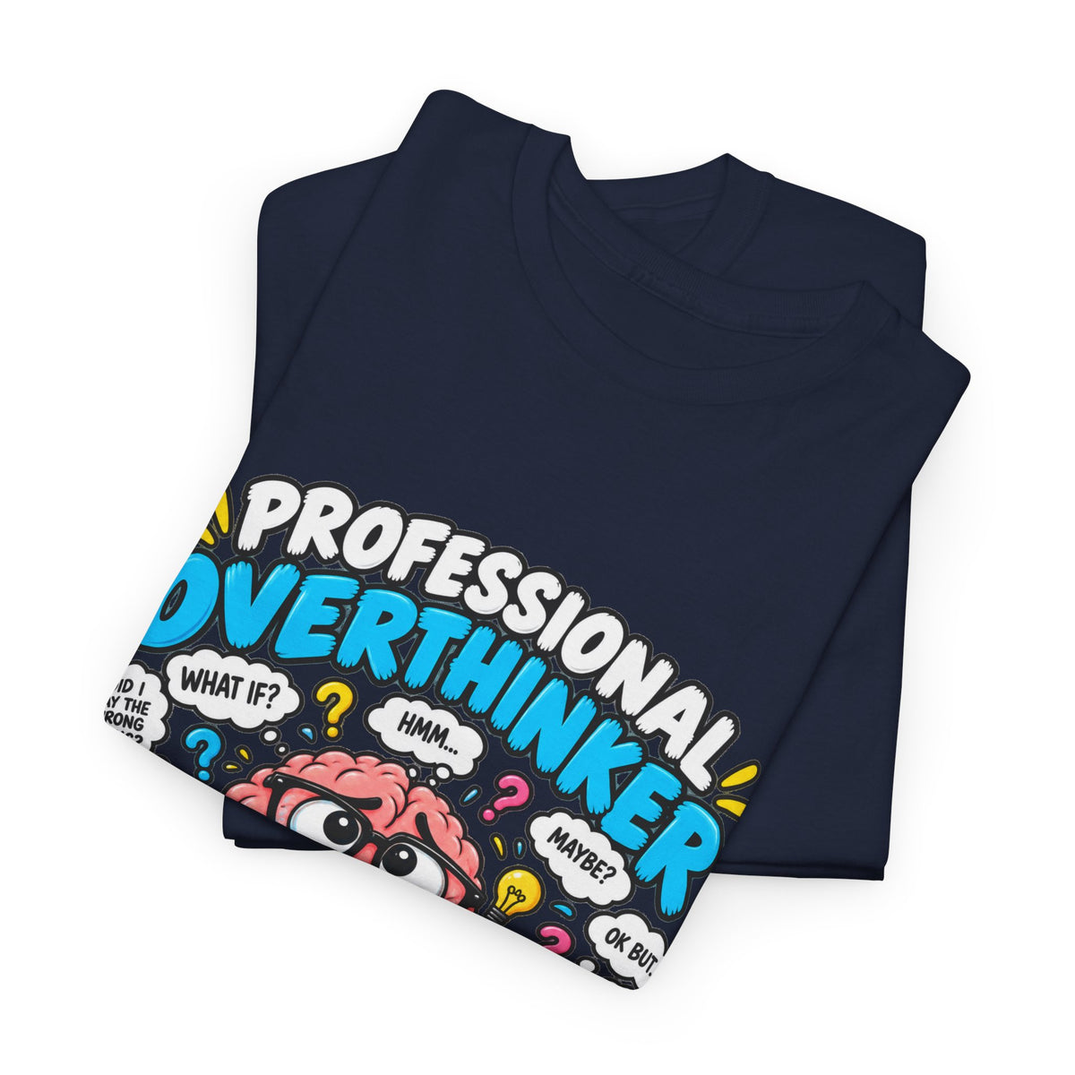Overthinker T‑Shirt — “Professional Overthinker: It’s a Full‑Time Job” Graphic Tee