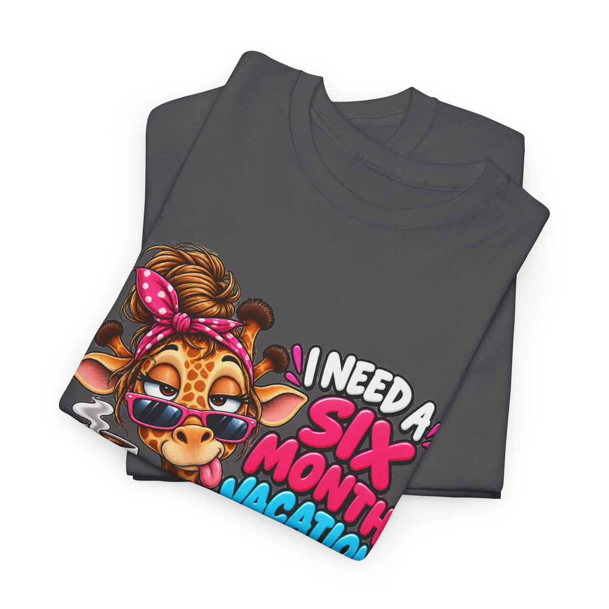 Giraffe 'I Need a Six Month Vacation Twice a Year' Graphic Tee