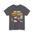My Cat Thinks I Work For Them T-Shirt — Cute Cat Lover Graphic Tee