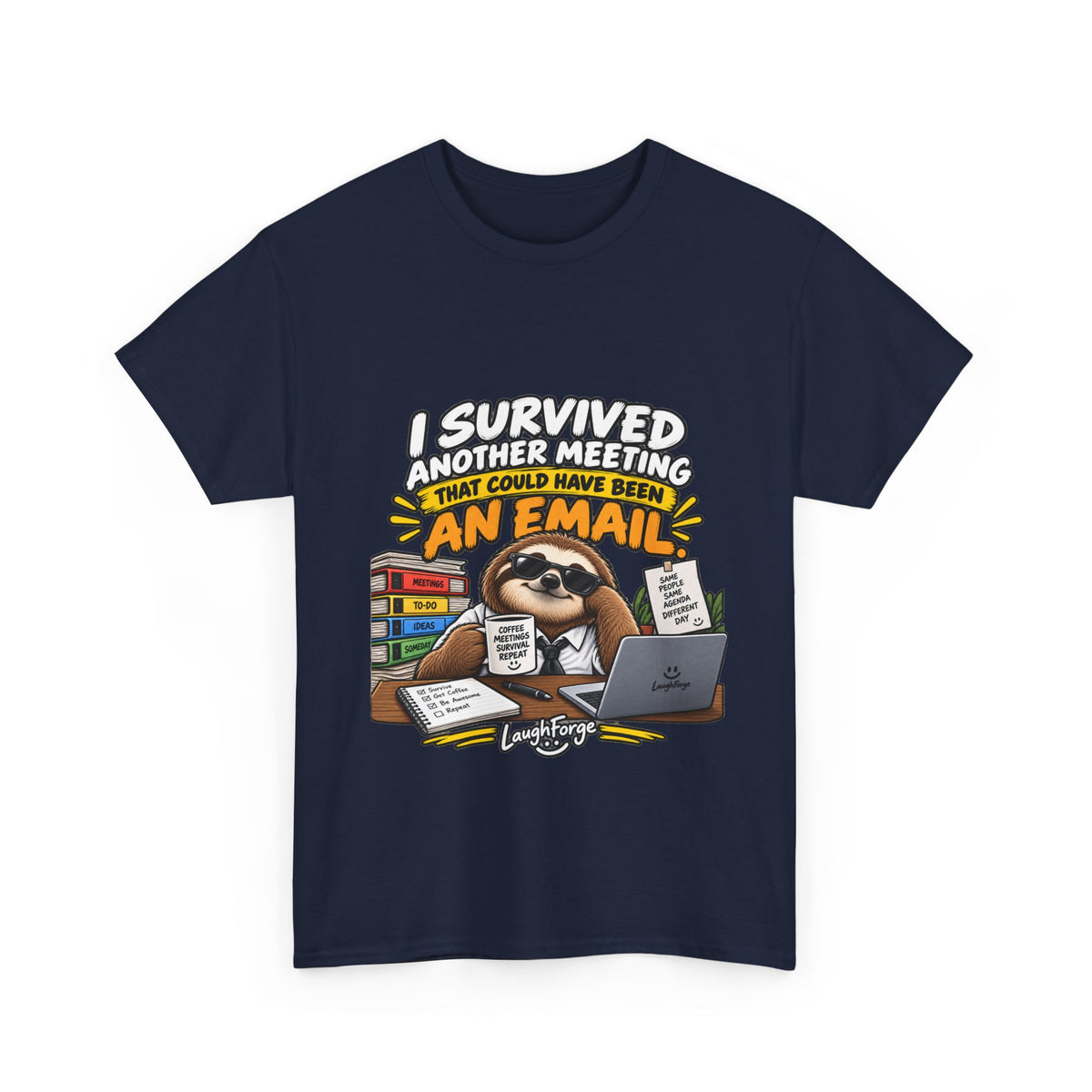 I Survived Another Meeting That Could Have Been An Email T-Shirt — Funny Office Sloth Tee for Remote Workers & Coworkers