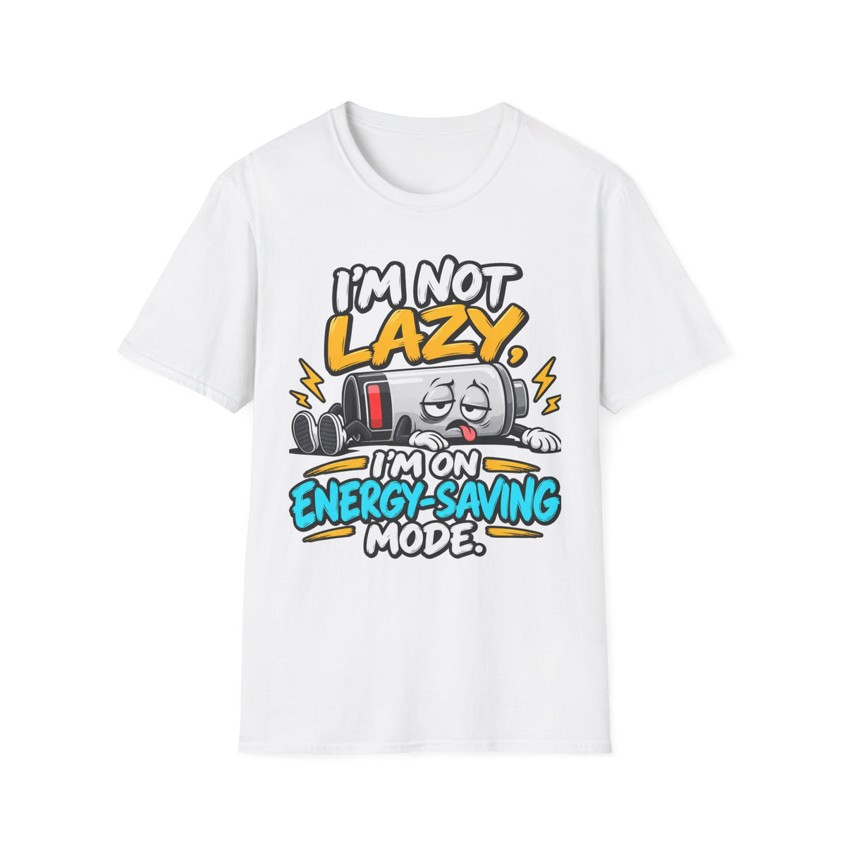 I'm Not Lazy I'm On Energy-Saving Mode T-Shirt