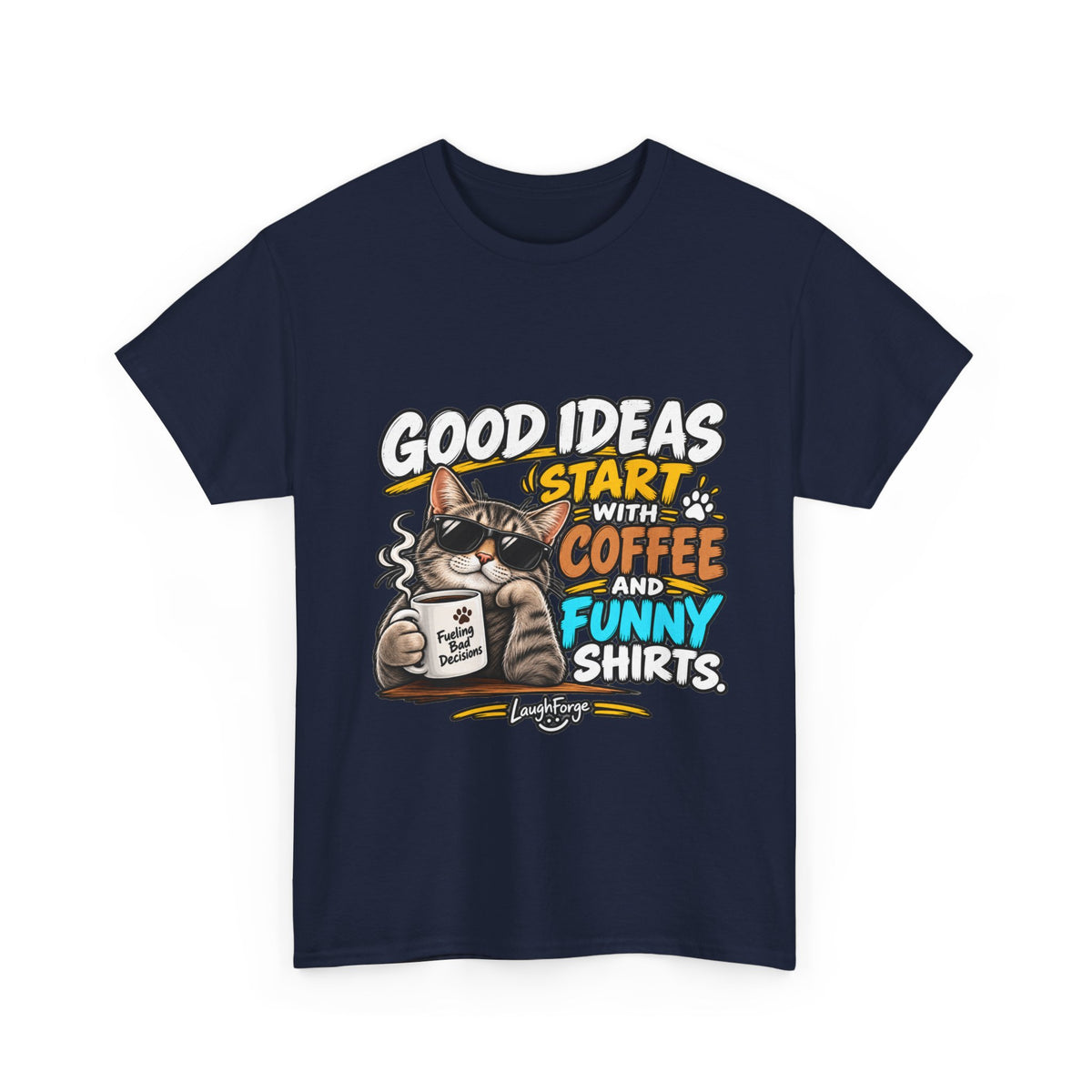 Funny Coffee Cat T-Shirt — "Good Ideas Start with Coffee and Funny Shirts"