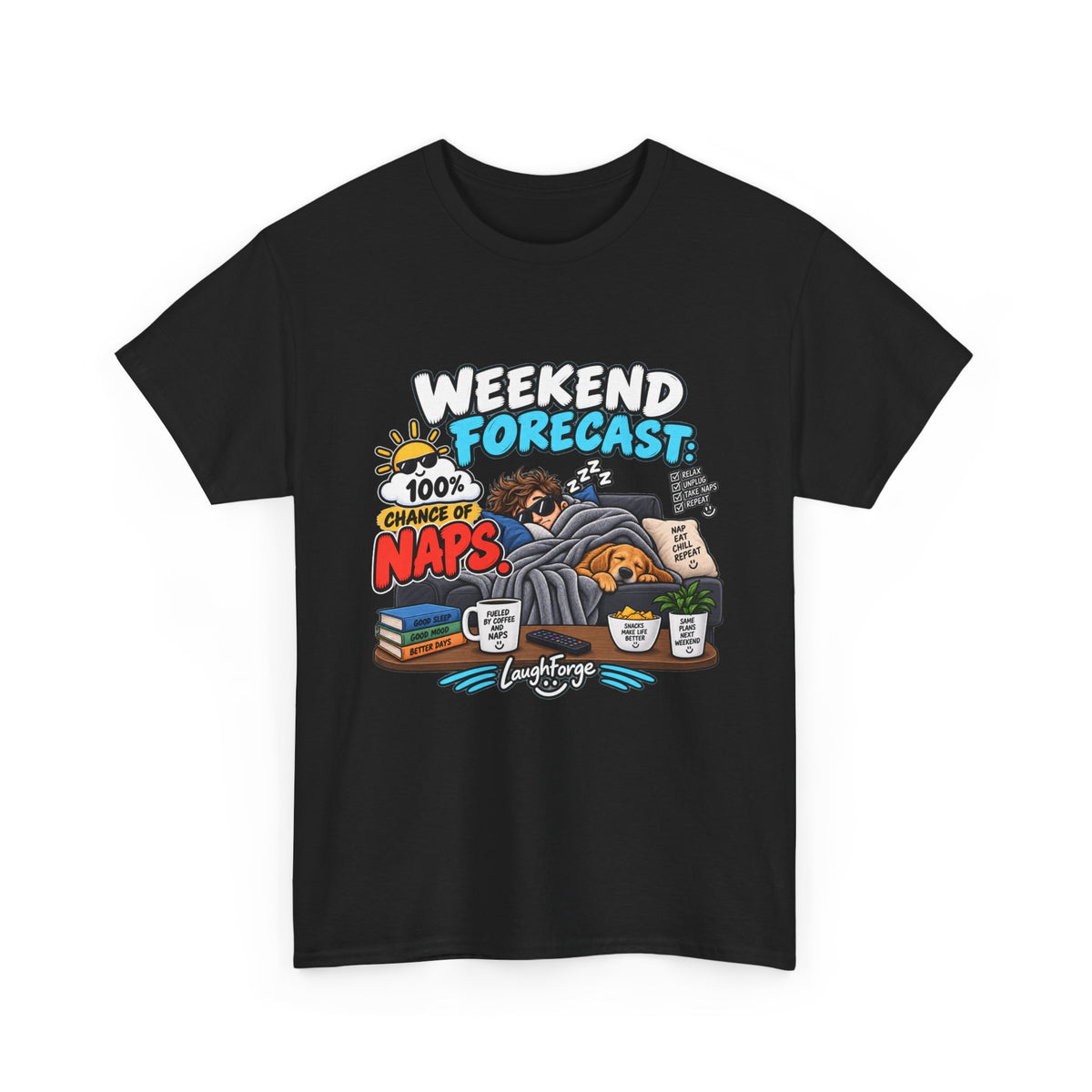 Weekend Forecast: 100% Naps T-Shirt — Funny Sleepy Weekend Tee
