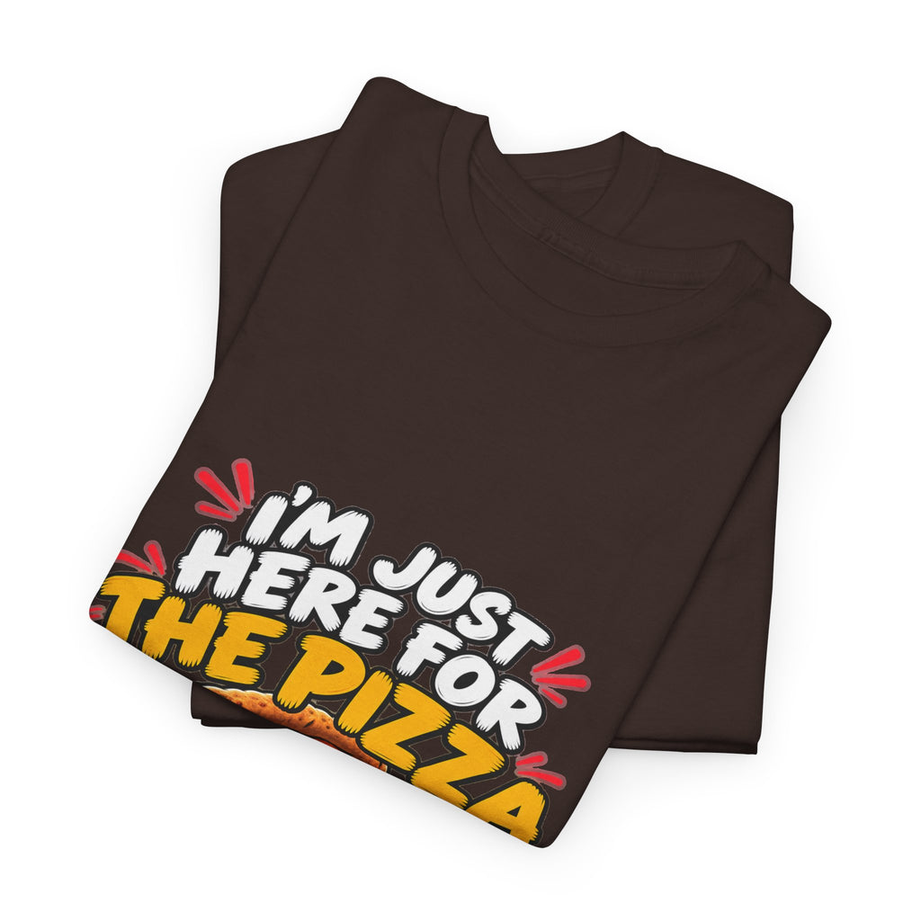 Pizza Lover Tee — “I’m Just Here For The Pizza” Graphic T-Shirt