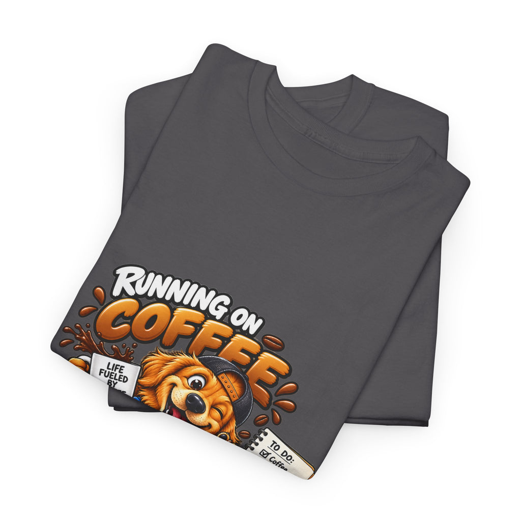 Coffee Chaos T-Shirt — "Running on Coffee, Chaos & Bad Decisions" Cute Dog Graphic Tee