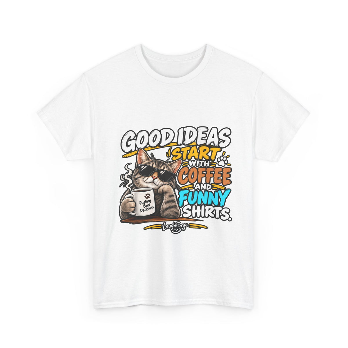 Funny Coffee Cat T-Shirt — "Good Ideas Start with Coffee and Funny Shirts"