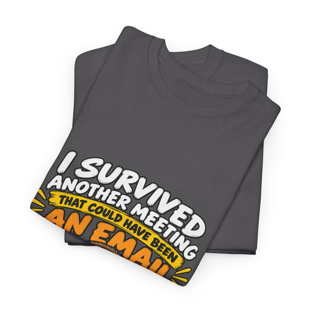 I Survived Another Meeting That Could Have Been An Email T-Shirt — Funny Office Sloth Tee for Remote Workers & Coworkers