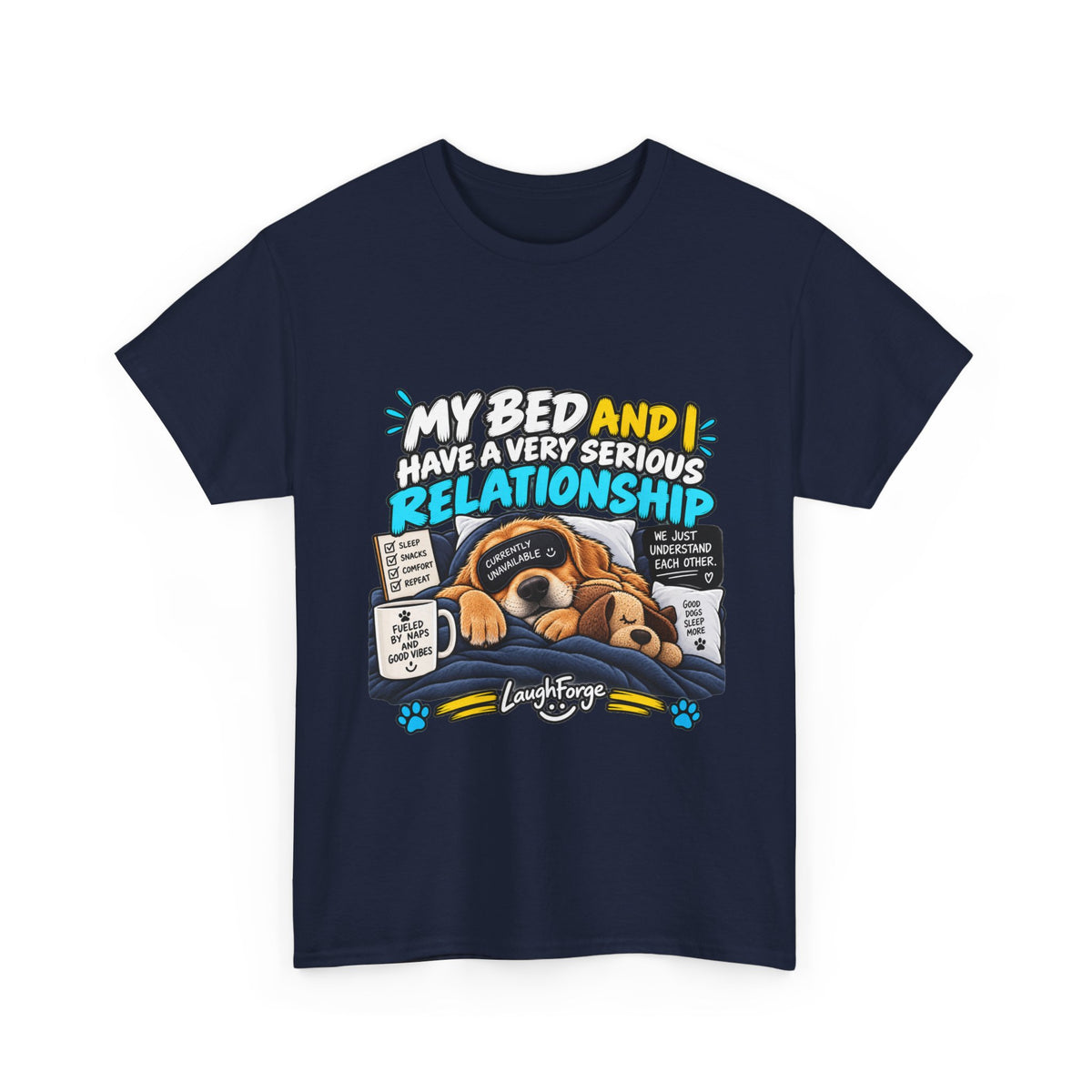 My Bed and I Have a Very Serious Relationship T-Shirt – Funny Dog Nap Lover Tee