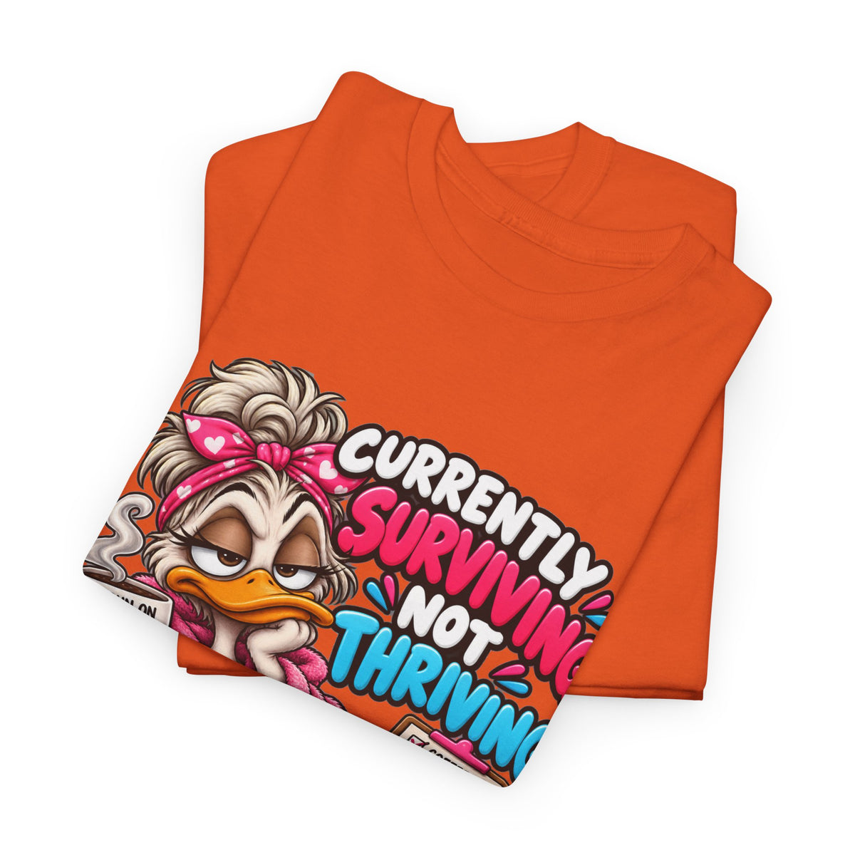Surviving Not Thriving T‑Shirt