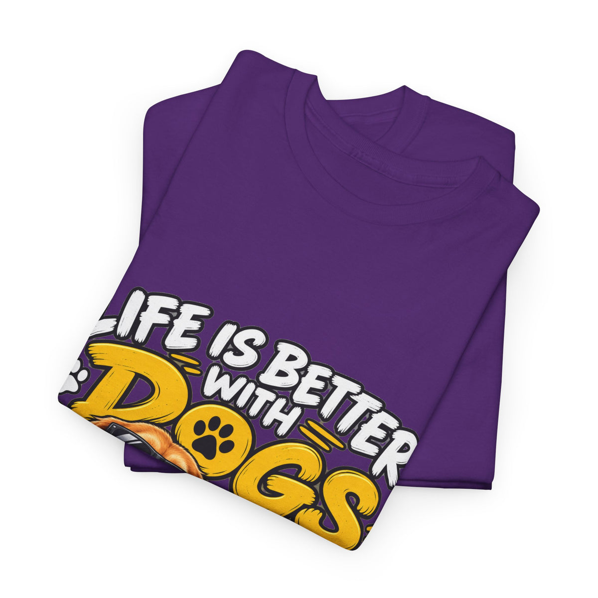 Life Is Better With Dogs Graphic Tee — Funny Dog Lover T-Shirt