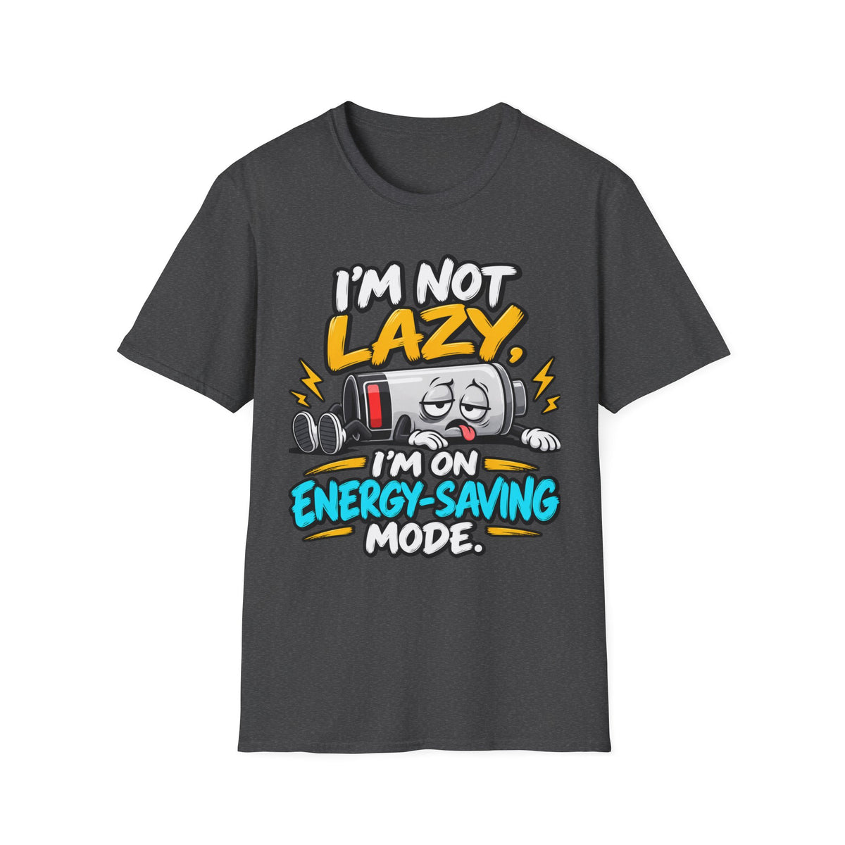 I'm Not Lazy I'm On Energy-Saving Mode T-Shirt