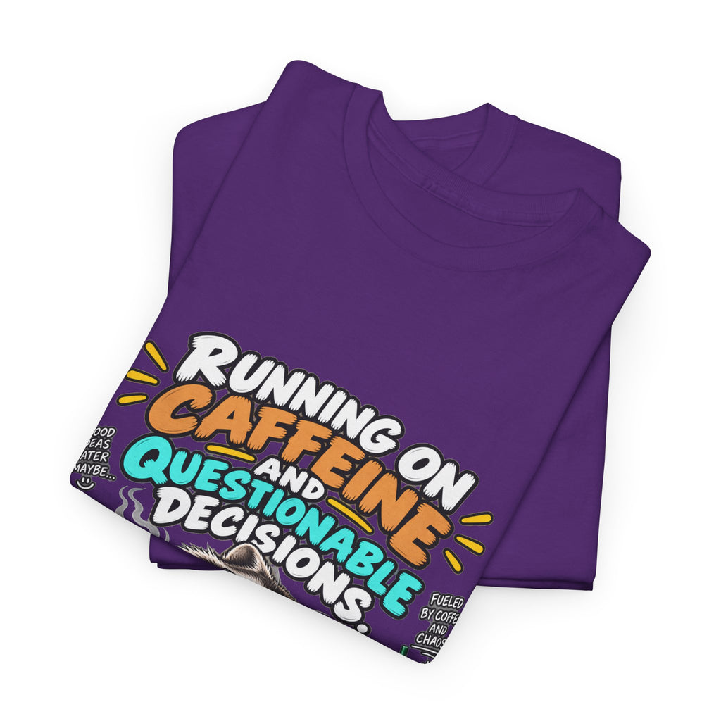 Caffeine & Questionable Decisions T-Shirt