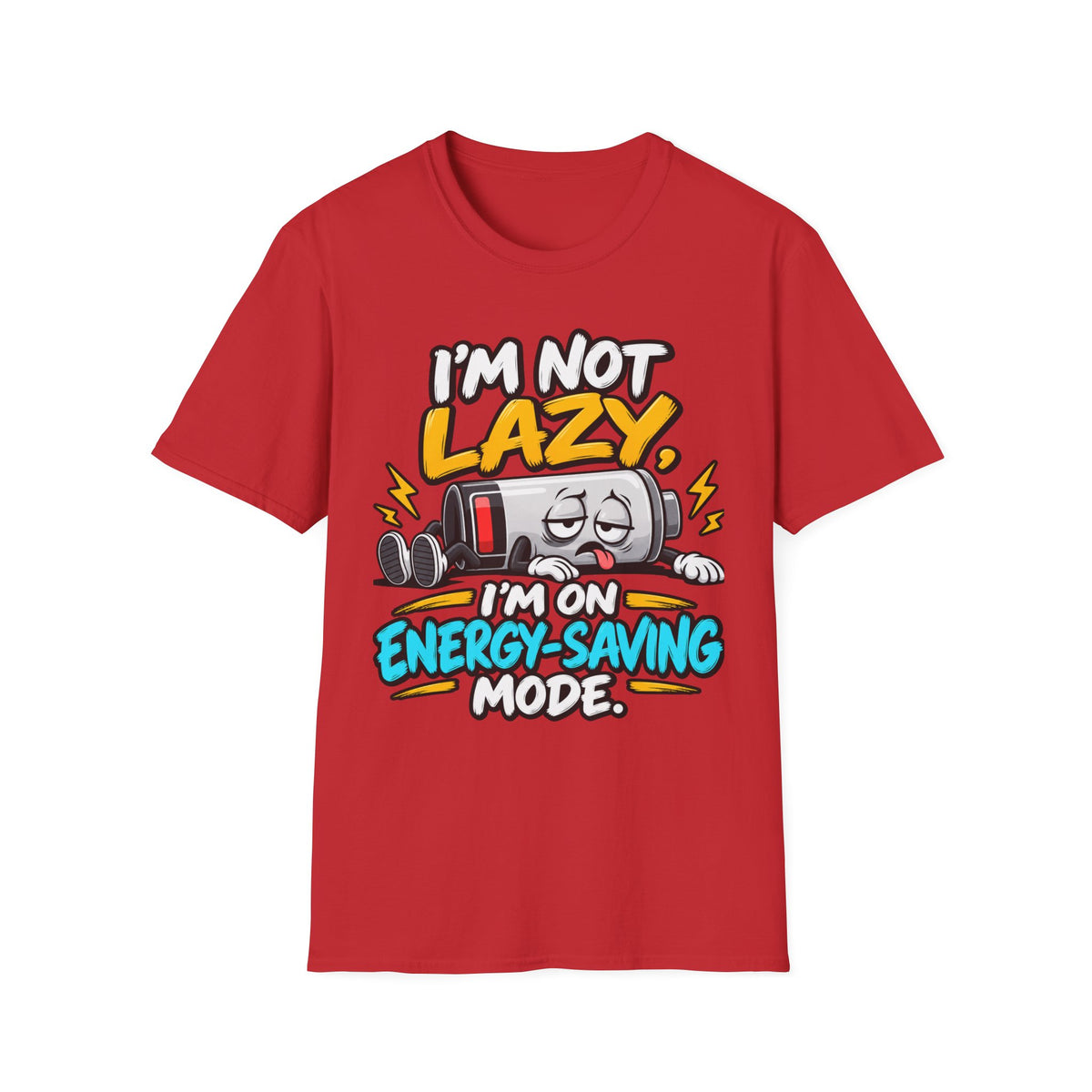 I'm Not Lazy I'm On Energy-Saving Mode T-Shirt