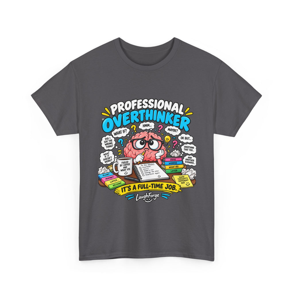 Overthinker T‑Shirt — “Professional Overthinker: It’s a Full‑Time Job” Graphic Tee