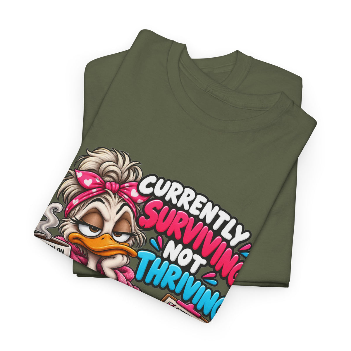 Surviving Not Thriving T‑Shirt