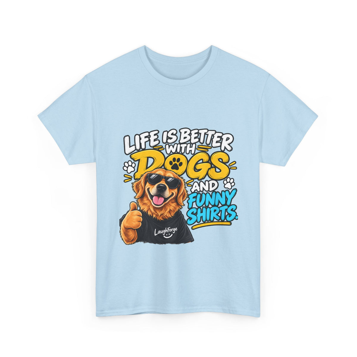 Life Is Better With Dogs Graphic Tee — Funny Dog Lover T-Shirt