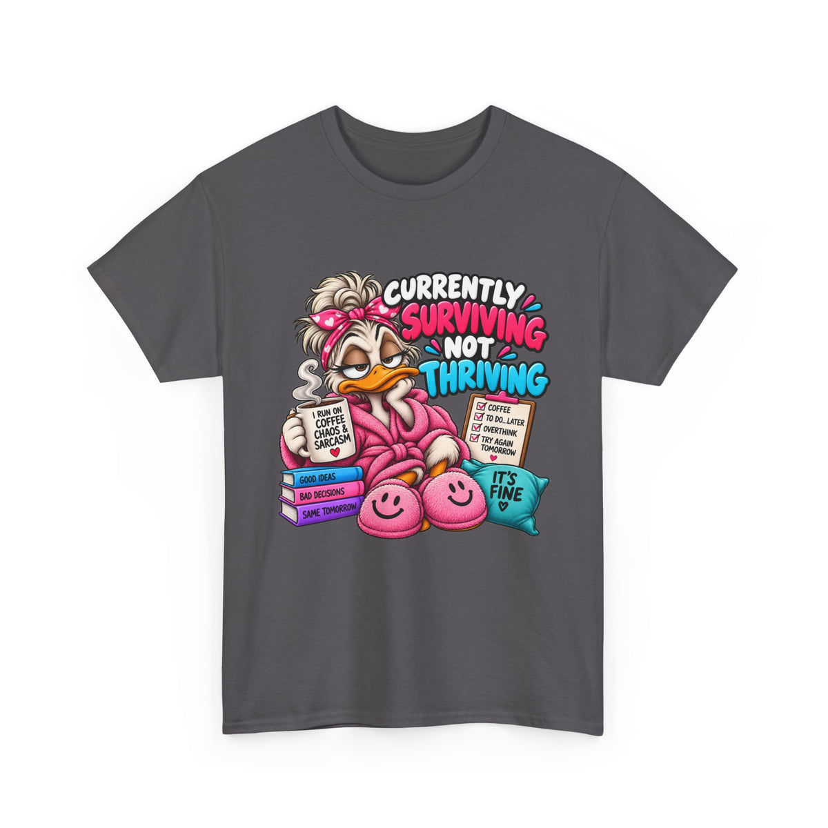 Surviving Not Thriving T‑Shirt