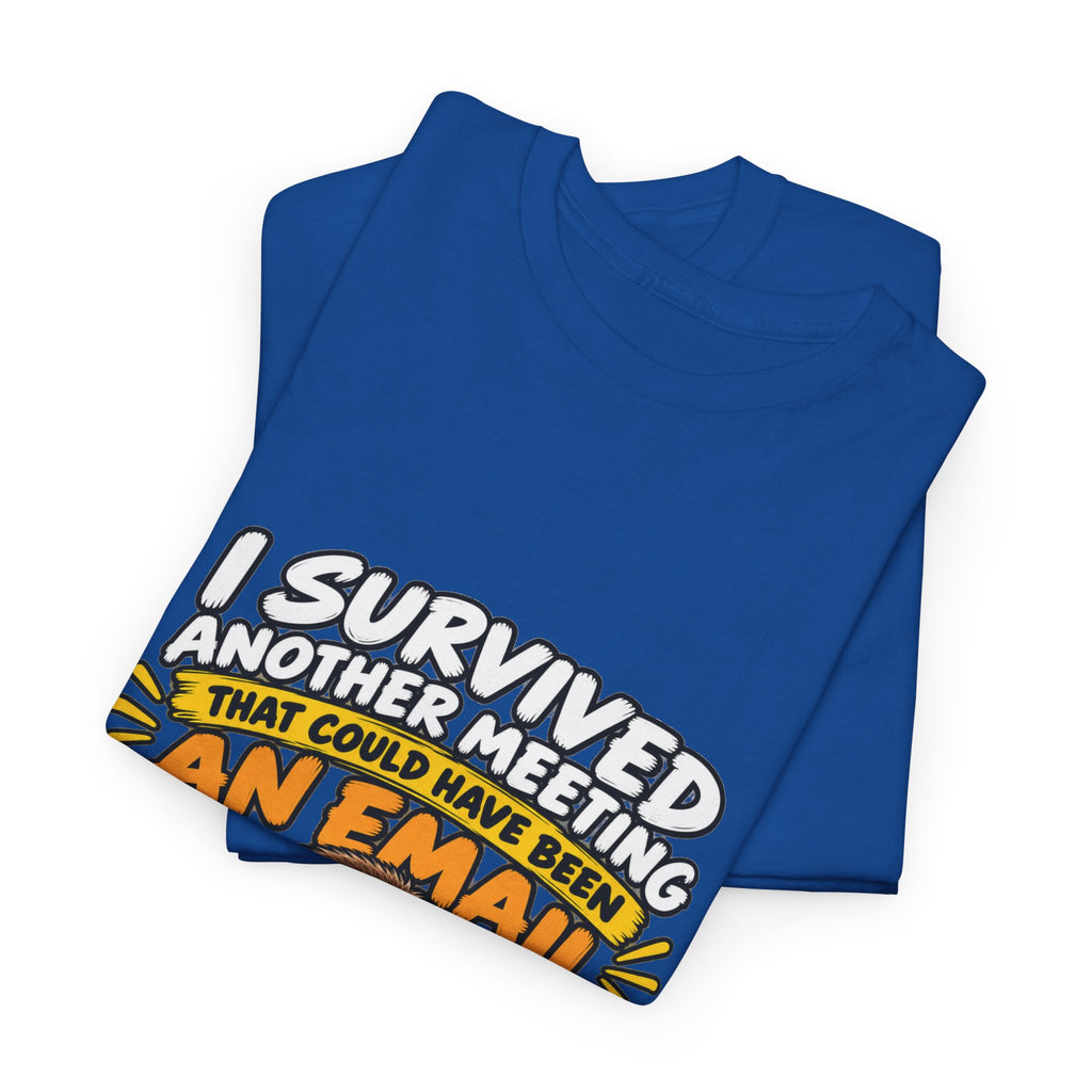 I Survived Another Meeting That Could Have Been An Email T-Shirt — Funny Office Sloth Tee for Remote Workers & Coworkers
