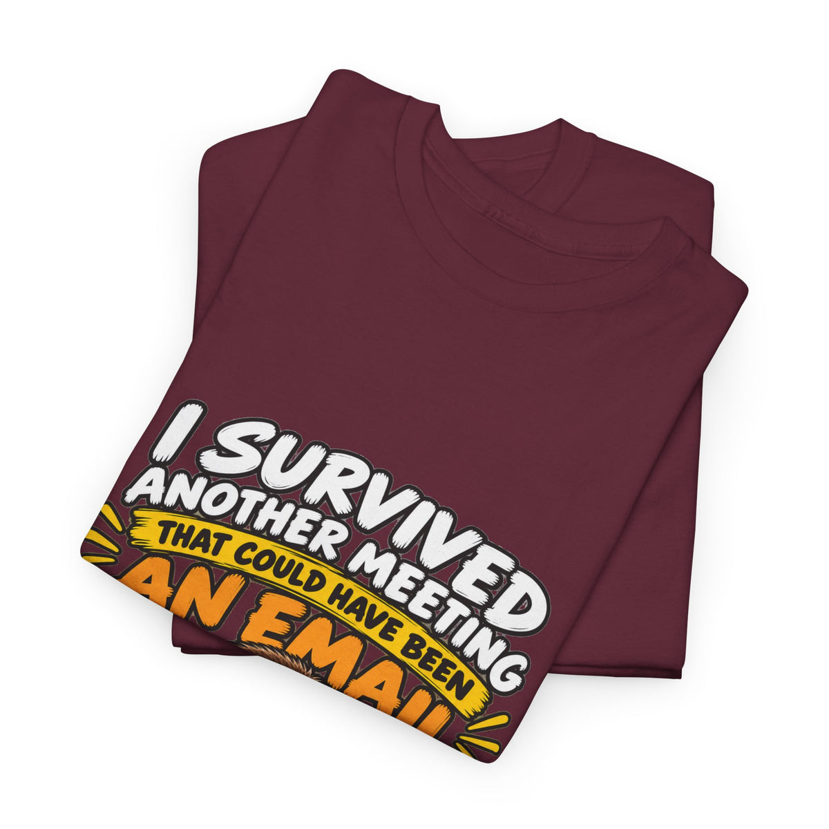 I Survived Another Meeting That Could Have Been An Email T-Shirt — Funny Office Sloth Tee for Remote Workers & Coworkers