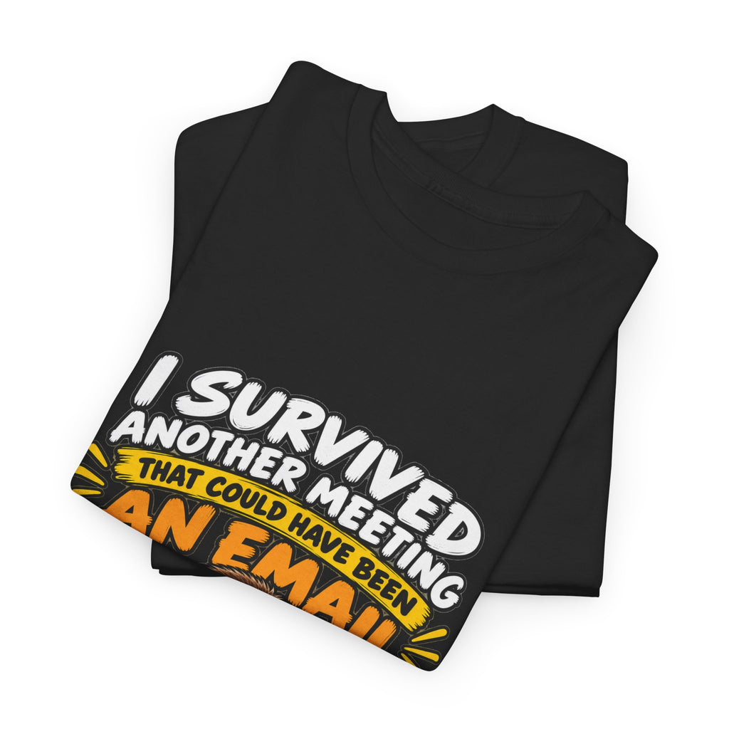 I Survived Another Meeting That Could Have Been An Email T-Shirt — Funny Office Sloth Tee for Remote Workers & Coworkers