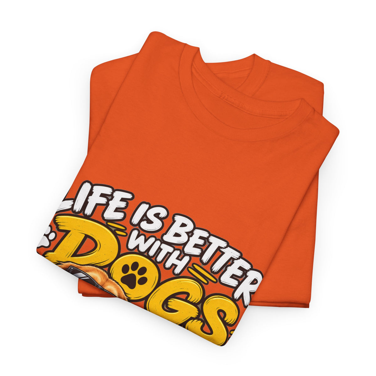 Life Is Better With Dogs Graphic Tee — Funny Dog Lover T-Shirt
