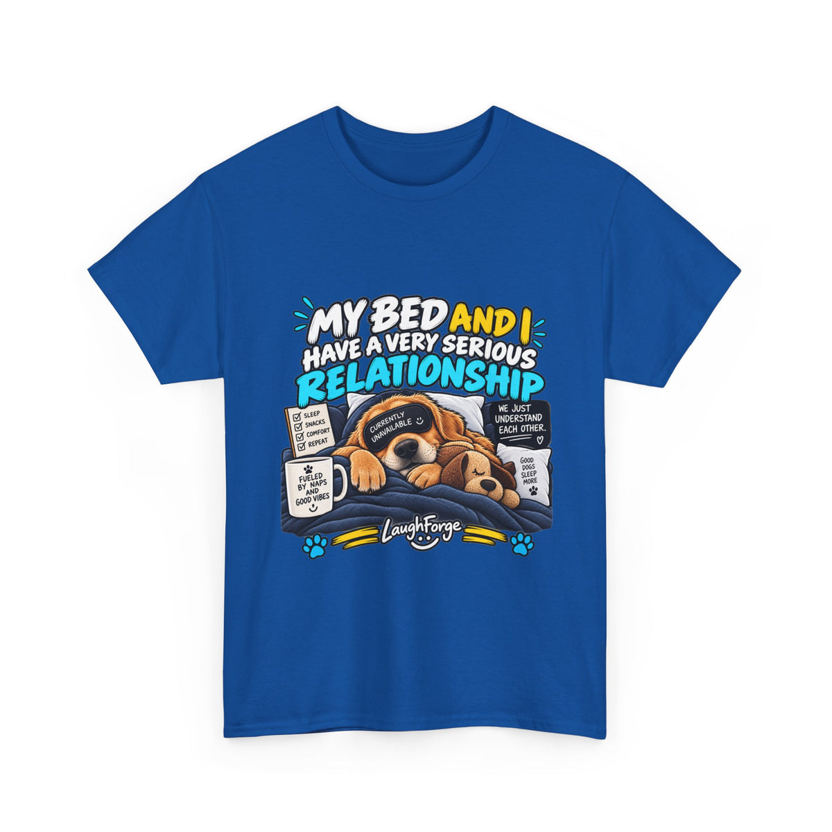 My Bed and I Have a Very Serious Relationship T-Shirt – Funny Dog Nap Lover Tee