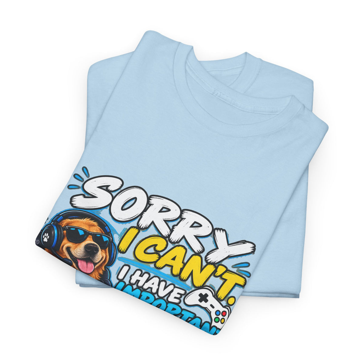 Gaming Dog T‑Shirt — "Sorry I Can’t, I Have Important Gaming Shirtstuff" Funny Gamer Tee