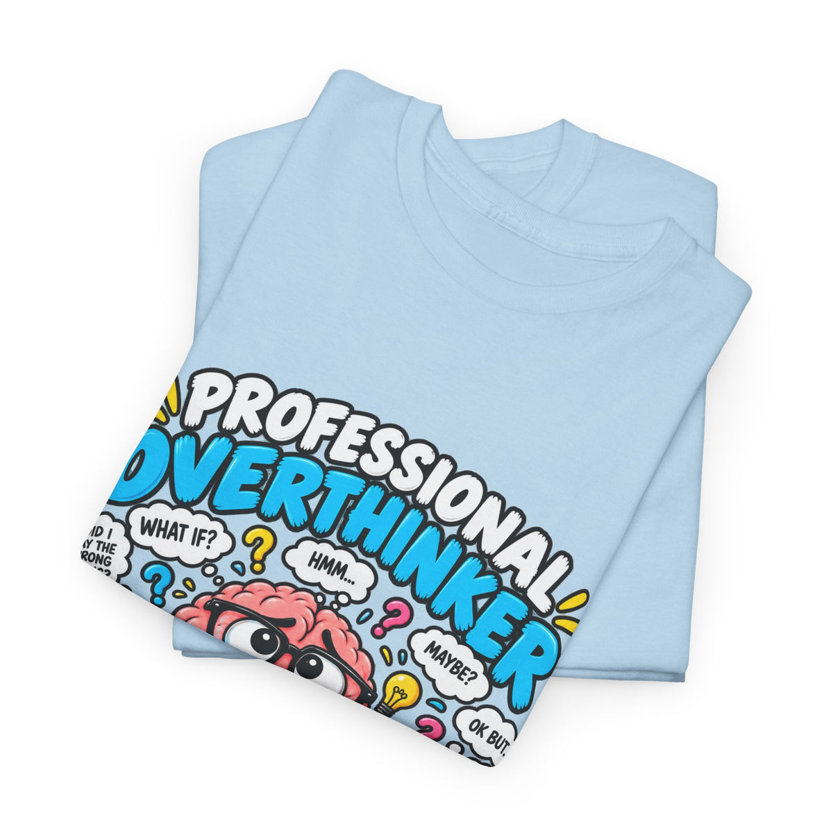 Overthinker T‑Shirt — “Professional Overthinker: It’s a Full‑Time Job” Graphic Tee