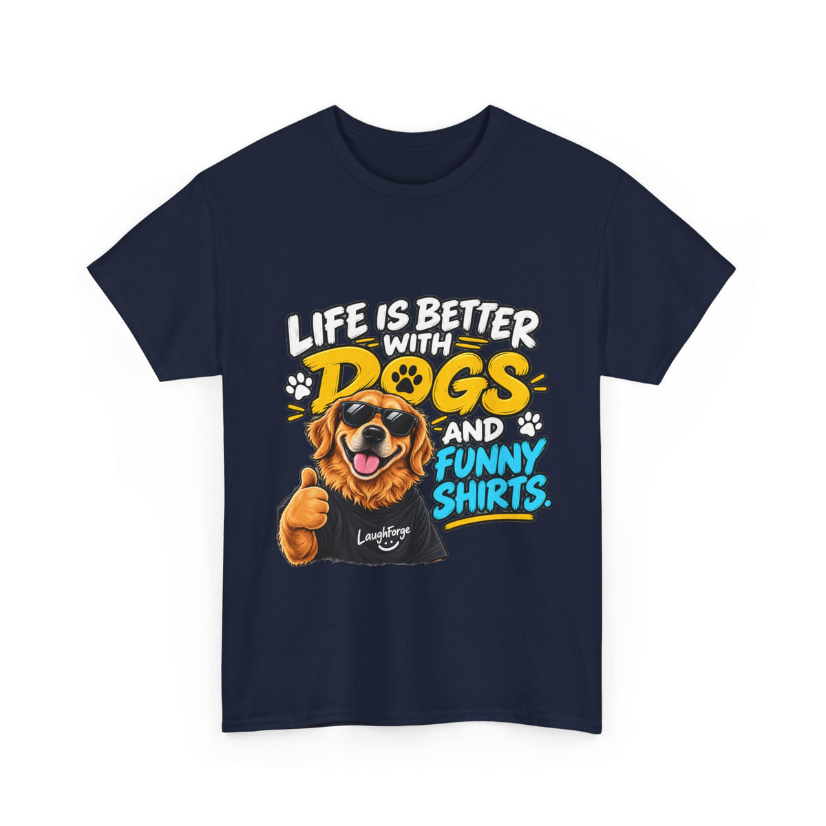 Life Is Better With Dogs Graphic Tee — Funny Dog Lover T-Shirt